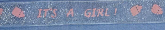 22mm "It's a Girl" Sheer Organza Ribbon