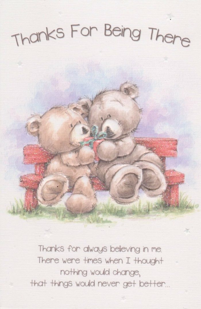 Thanks For Being There Greeting Card