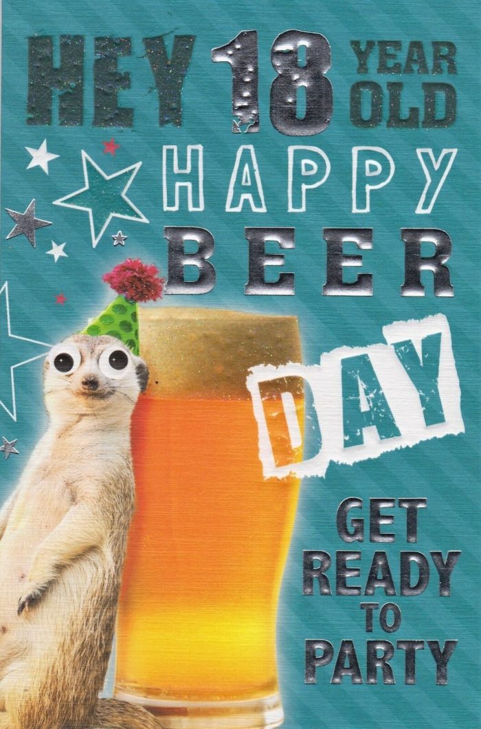 Comic Greeting Card "Hey 18 Year Old Happy Beer Day "