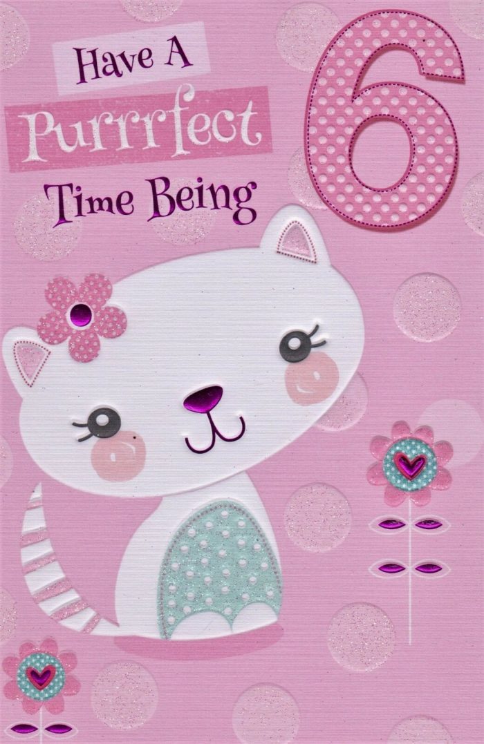 Have A Purrrfect Time Being 6 Birthday Greeting Card